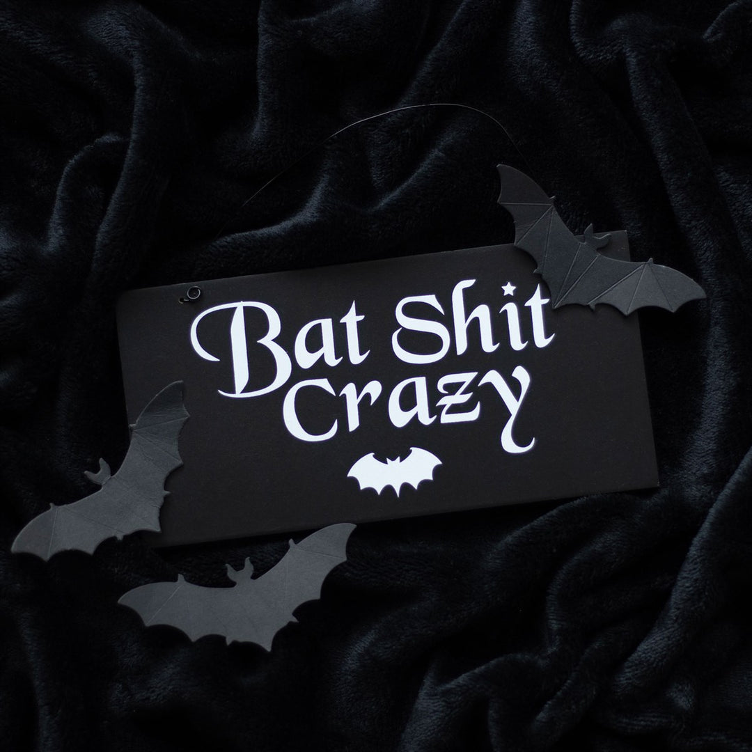 Bat Shit Crazy Hanging Sign 20cm