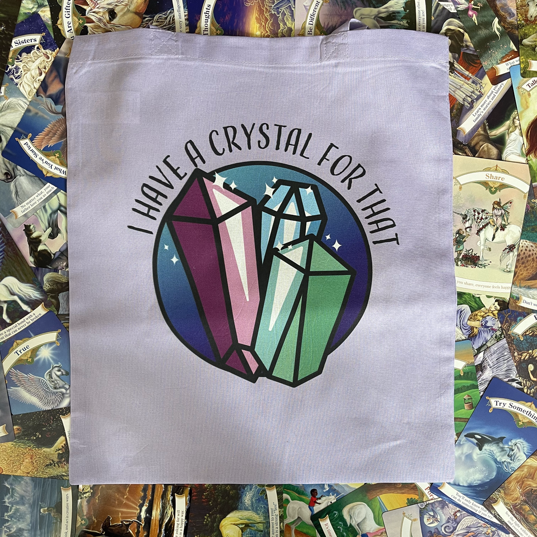 I Have A Crystal For That Tote Bag